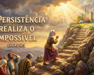 A persistência realiza o impossível